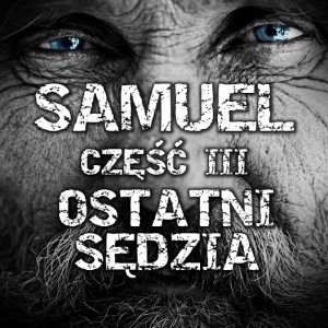 Samuel: Część III
